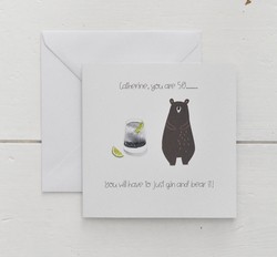 Personalised  "Gin & Bear it"  Birthday Card for any age.